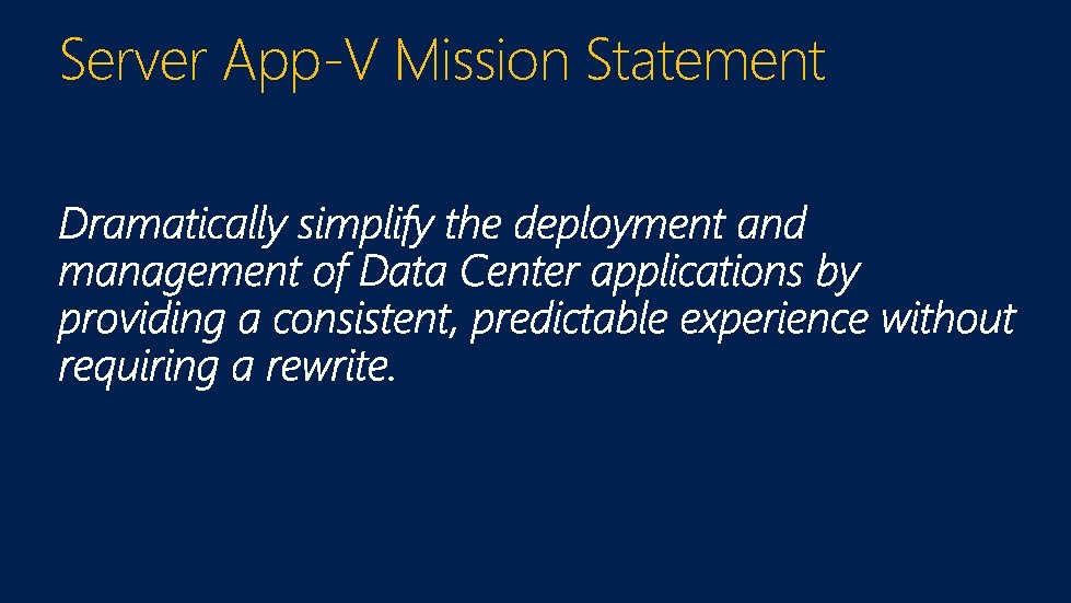 Server App-V Mission Statement 