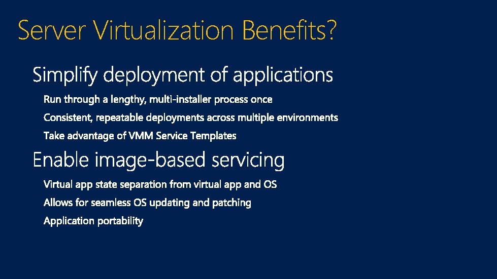 Server Virtualization Benefits? 