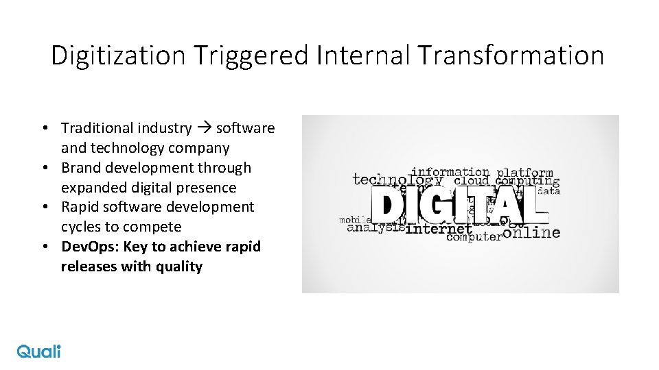 Digitization Triggered Internal Transformation • Traditional industry software and technology company • Brand development