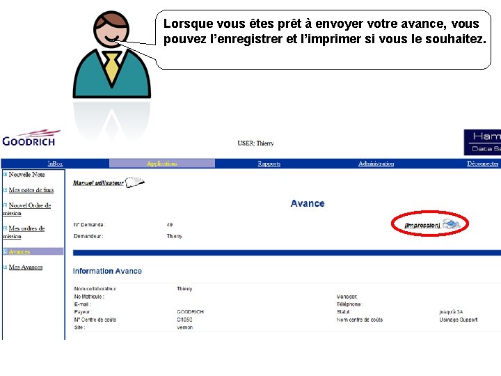 Lorsque vous êtes prêt à envoyer votre avance, vous pouvez l’enregistrer et l’imprimer si