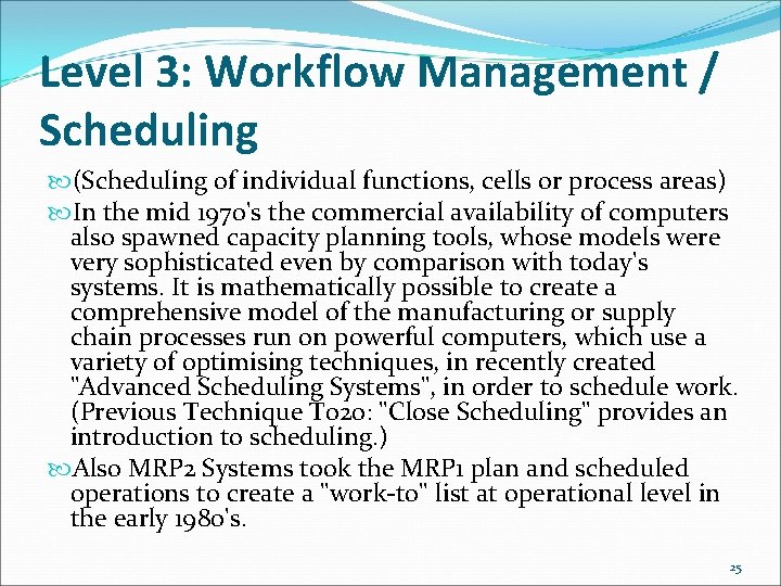 Level 3: Workflow Management / Scheduling (Scheduling of individual functions, cells or process areas)