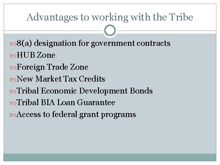 Advantages to working with the Tribe 8(a) designation for government contracts HUB Zone Foreign