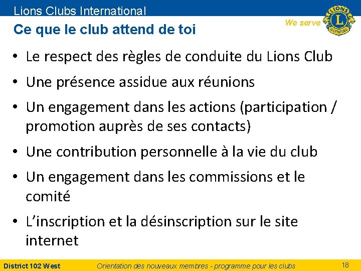 Lions Clubs International Ce que le club attend de toi We serve • Le