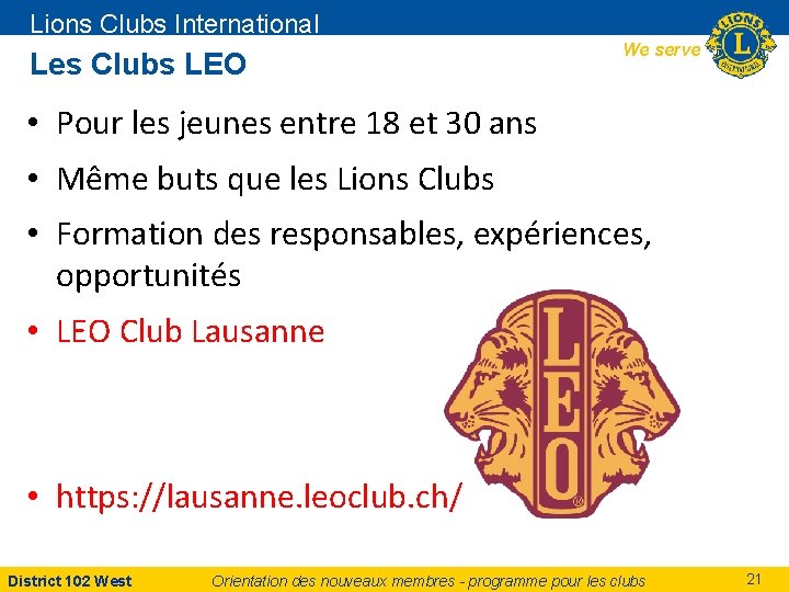 Lions Clubs International Les Clubs LEO We serve • Pour les jeunes entre 18