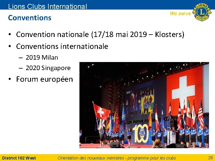 Lions Clubs International We serve Conventions • Convention nationale (17/18 mai 2019 – Klosters)