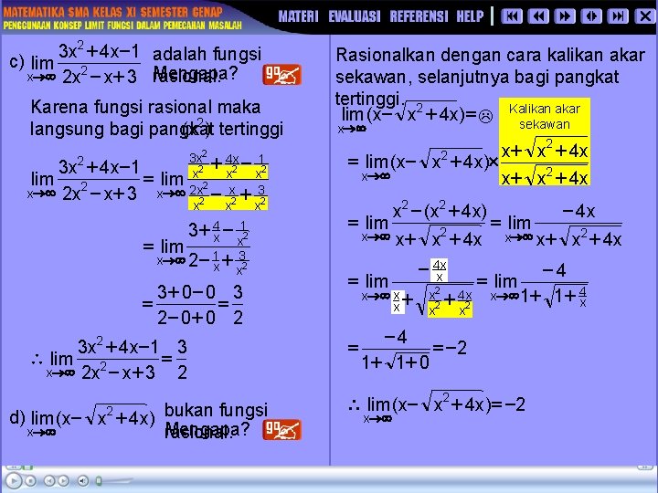 3 x 2 + 4 x - 1 adalah fungsi c) lim 2 x®