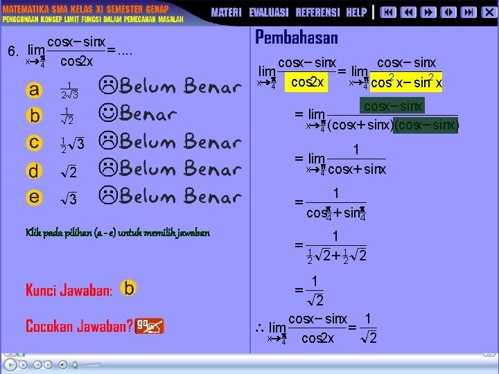 cosx - sinx =. . x® 4 cos 2 x 6. limp 1 2