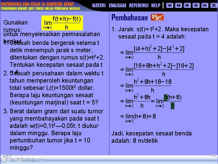 f (t + h)- f (t ) Gunakan lim h® 0 h rumus: untuk