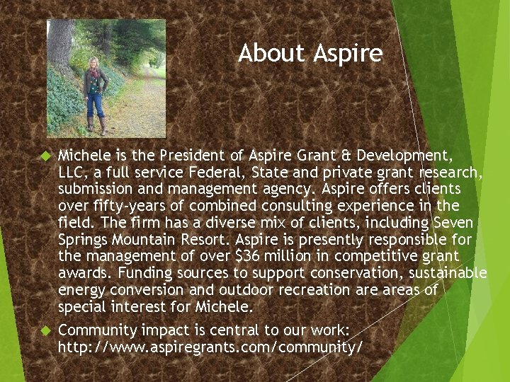 About Aspire Michele is the President of Aspire Grant & Development, LLC, a full