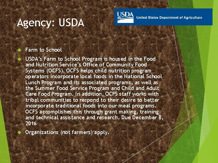 Agency: USDA Farm to School USDA’s Farm to School Program is housed in the