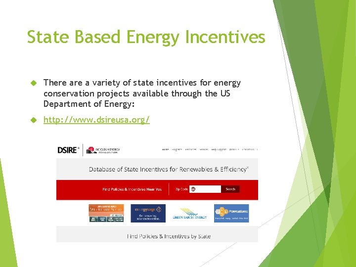 State Based Energy Incentives There a variety of state incentives for energy conservation projects