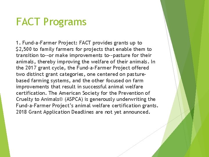 FACT Programs 1. Fund-a-Farmer Project: FACT provides grants up to $2, 500 to family