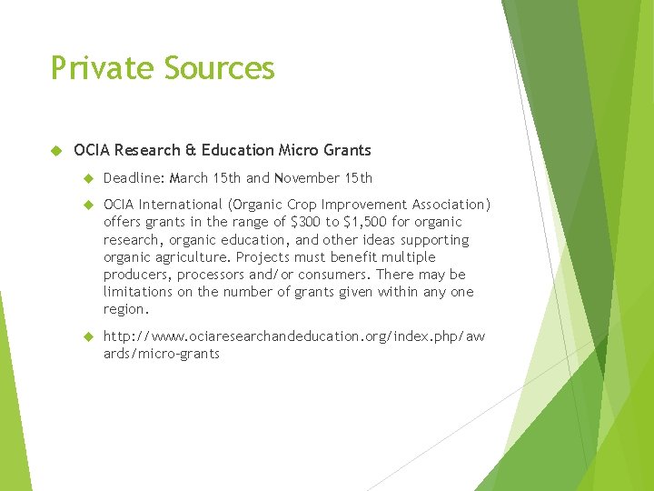 Private Sources OCIA Research & Education Micro Grants Deadline: March 15 th and November