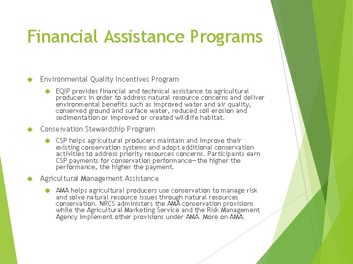 Financial Assistance Programs Environmental Quality Incentives Program EQIP provides financial and technical assistance to