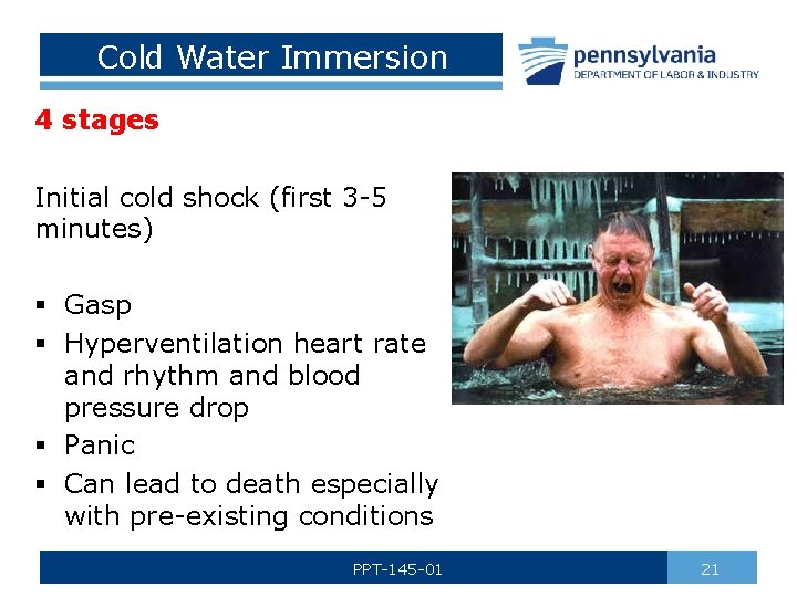 Cold Water Immersion 4 stages Initial cold shock (first 3 -5 minutes) § Gasp