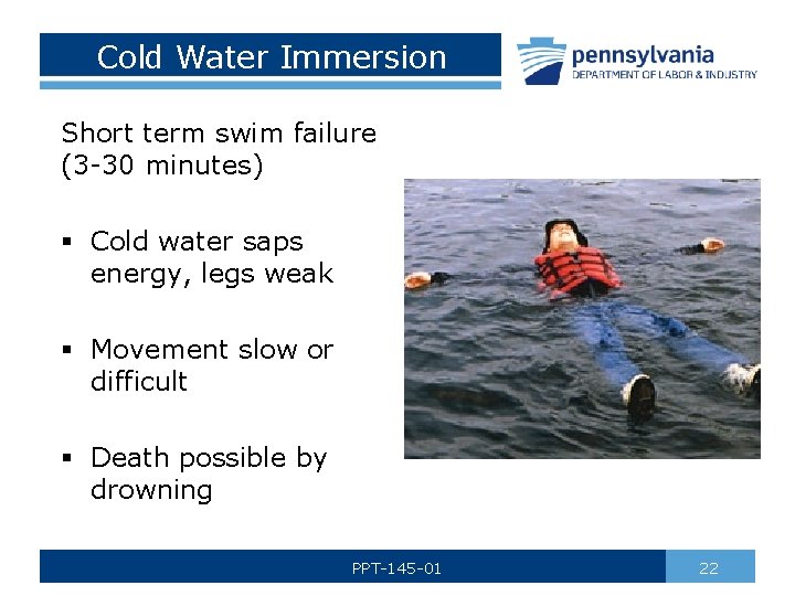 Cold Water Immersion Short term swim failure (3 -30 minutes) § Cold water saps