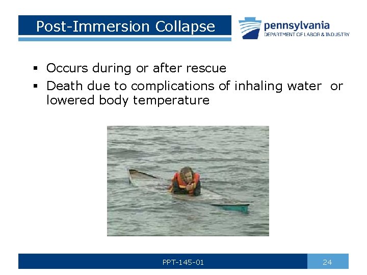 Post-Immersion Collapse § Occurs during or after rescue § Death due to complications of