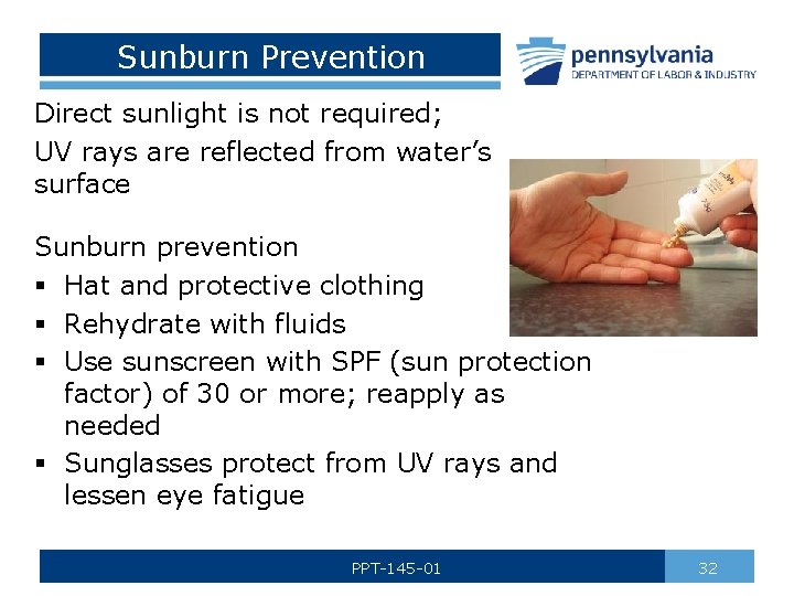 Sunburn Prevention Direct sunlight is not required; UV rays are reflected from water’s surface