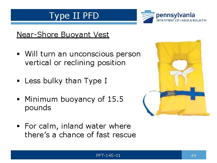 Type II PFD Near-Shore Buoyant Vest § Will turn an unconscious person vertical or