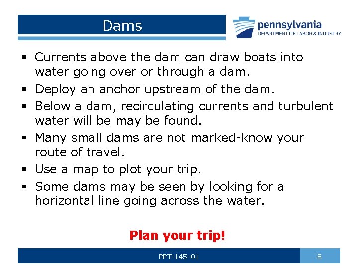 Dams § Currents above the dam can draw boats into water going over or