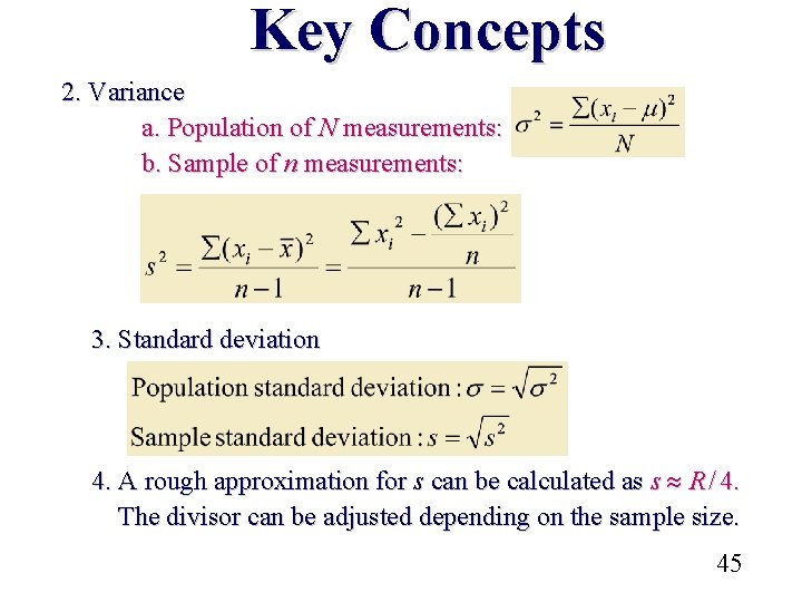 Key Concepts 2. Variance a. Population of N measurements: b. Sample of n measurements: