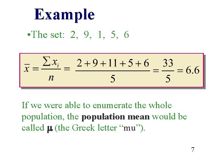 Example • The set: 2, 9, 1, 5, 6 If we were able to