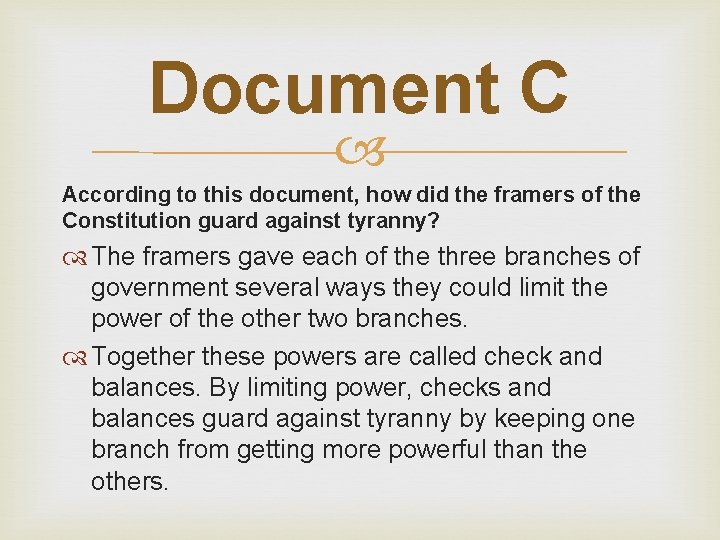 Document C According to this document, how did the framers of the Constitution guard
