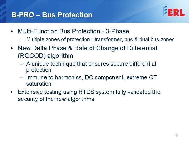 B-PRO – Bus Protection • Multi-Function Bus Protection - 3 -Phase – Multiple zones