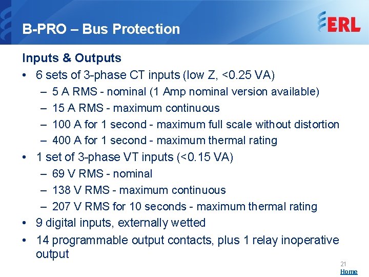 B-PRO – Bus Protection Inputs & Outputs • 6 sets of 3 -phase CT