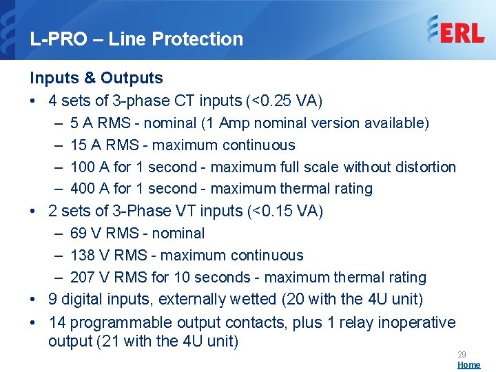 L-PRO – Line Protection Inputs & Outputs • 4 sets of 3 -phase CT