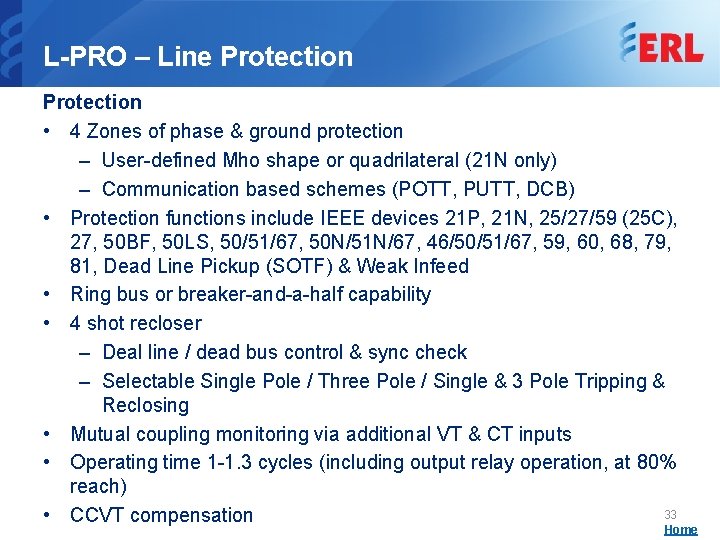 L-PRO – Line Protection • 4 Zones of phase & ground protection – User-defined