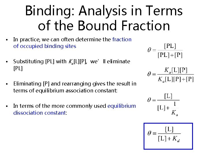 Binding: Analysis in Terms of the Bound Fraction • In practice, we can often Binding: Analysis in Terms of the Bound Fraction • In practice, we can often