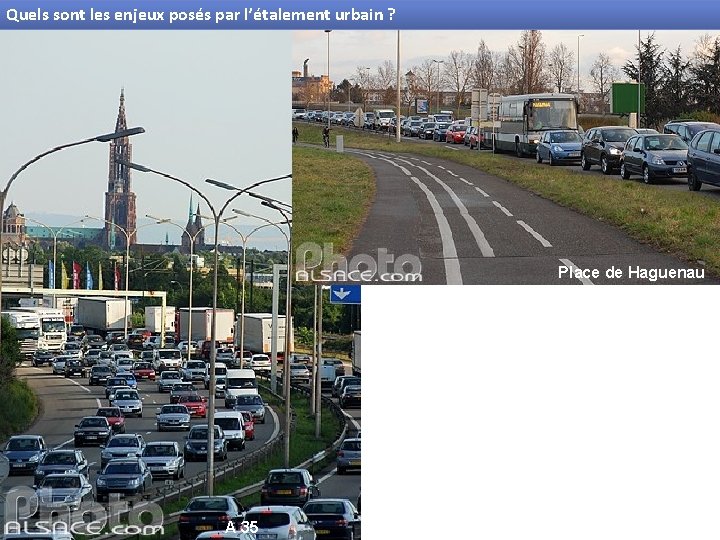 Quels sont les enjeux posés par l’étalement urbain ? Place de Haguenau A 35