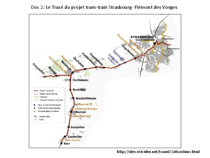 Doc 2: Le Tracé du projet tram-train Strasbourg- Piémont des Vosges http: //sites. estvideo.