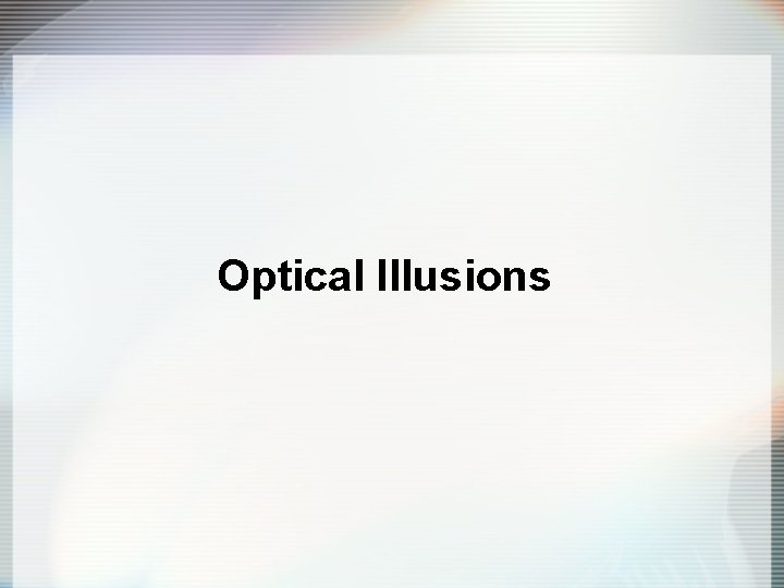 Optical Illusions 