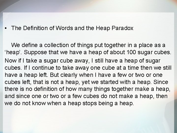  • The Definition of Words and the Heap Paradox We define a collection