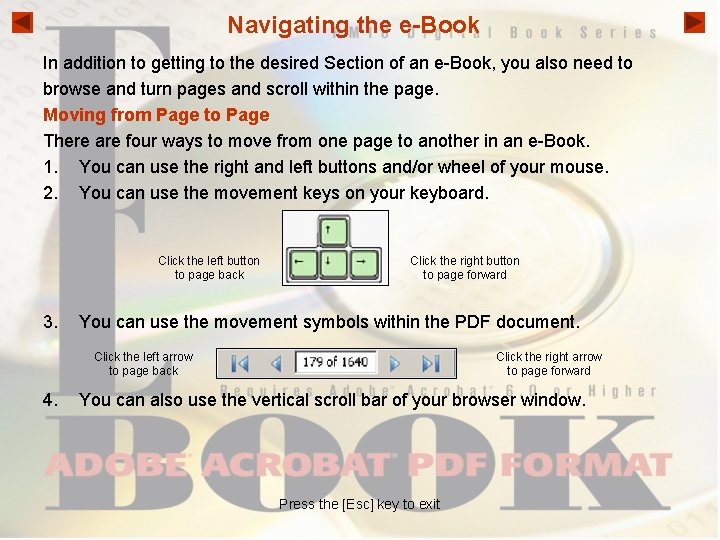 Navigating the e-Book In addition to getting to the desired Section of an e-Book,
