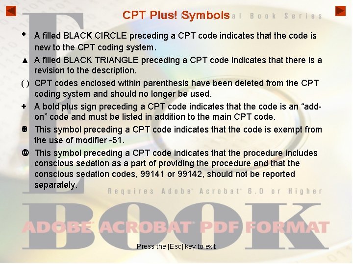 CPT Plus! Symbols • ▲ () + A filled BLACK CIRCLE preceding a CPT