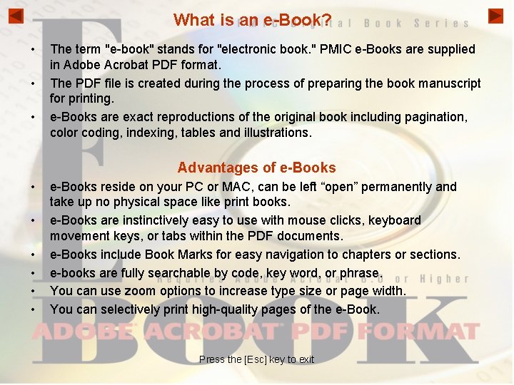 What is an e-Book? • • • The term "e-book" stands for "electronic book.