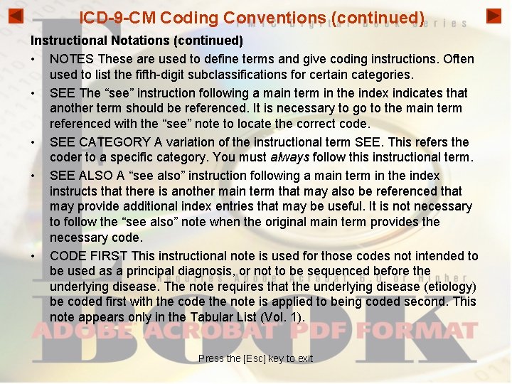 ICD-9 -CM Coding Conventions (continued) Instructional Notations (continued) • NOTES These are used to