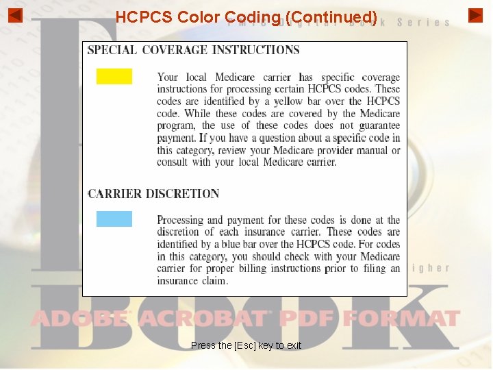 HCPCS Color Coding (Continued) Press the [Esc] key to exit 