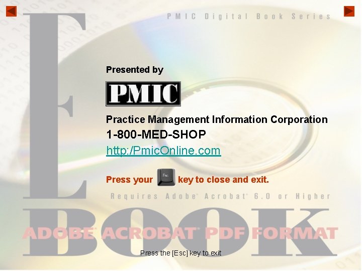 Presented by Practice Management Information Corporation 1 -800 -MED-SHOP http: /Pmic. Online. com Press
