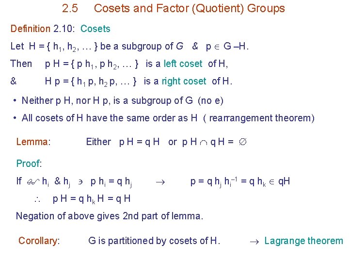 2. 5 Cosets and Factor (Quotient) Groups Definition 2. 10: Cosets Let H =