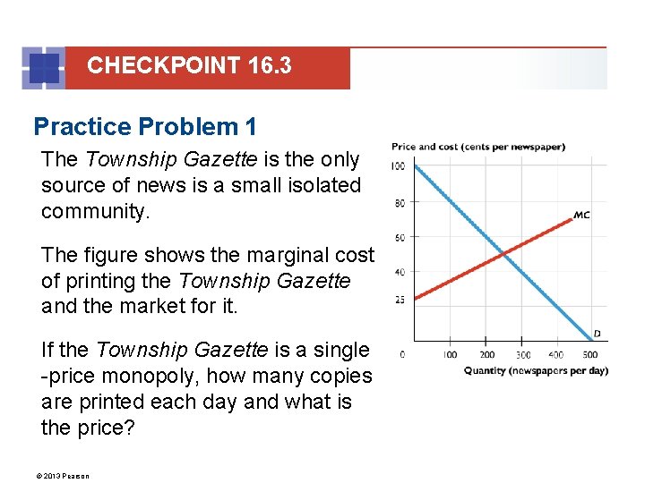 CHECKPOINT 16. 3 Practice Problem 1 The Township Gazette is the only source of