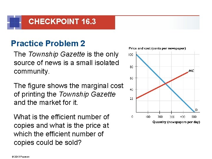CHECKPOINT 16. 3 Practice Problem 2 The Township Gazette is the only source of