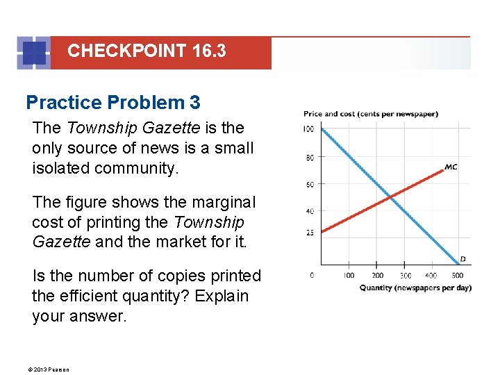 CHECKPOINT 16. 3 Practice Problem 3 The Township Gazette is the only source of