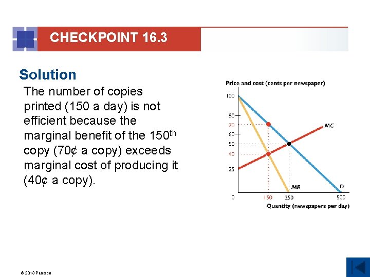 CHECKPOINT 16. 3 Solution The number of copies printed (150 a day) is not