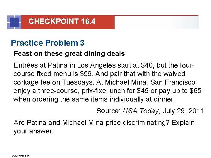 CHECKPOINT 16. 4 Practice Problem 3 Feast on these great dining deals Entrées at