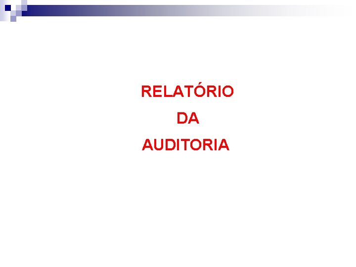 RELATÓRIO DA AUDITORIA 