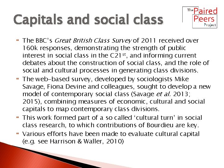 Capitals and social class The BBC’s Great British Class Survey of 2011 received over